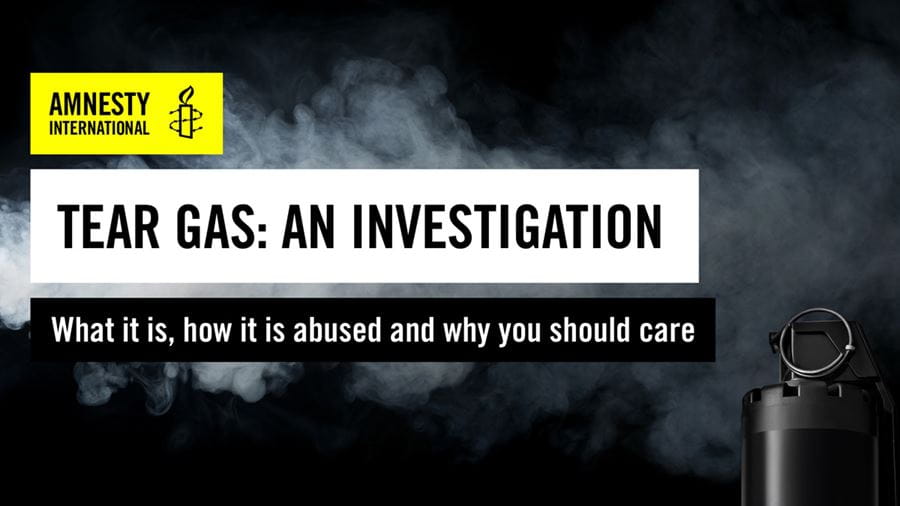 Tear gas: staff and students help Amnesty create new platform